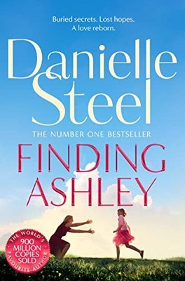 Finding Ashley: A moving story of buried secrets and... - Steel, Danielle