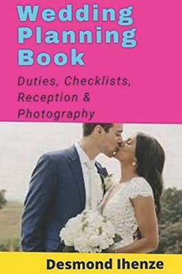Wedding Planning Book Duties, Checklists, Reception & P -  NEW Desmond Ihenze 20