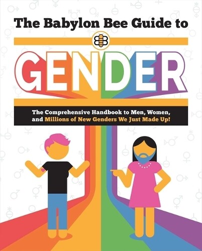 Babylon Bee The Babylon Bee Guide to Gender (Tascabile) Babylon Bee Guides