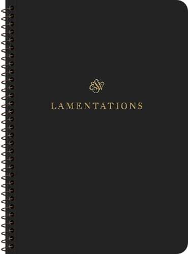 ESV Spiral-Bound Scripture Journal Lamentations Paperback New