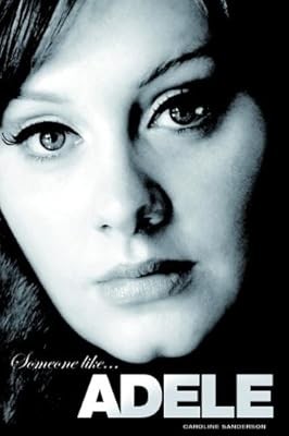 Someone Like Adele, Caroline Sanderson, Used; Good Book