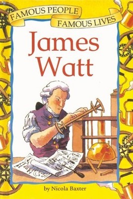 James Watt: 41 (Famous People, Famou..., Baxter, Nicola