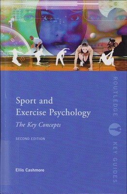 Sport and Exercise Psychology : The Key Concepts