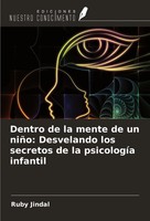 Ruby Jindal | Dentro De La Mente De Un NiñO: Desvelando Los Secretos De La...