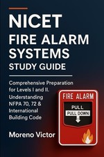NICET Fire Alarm Systems Study Guide: Compreh...