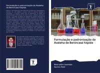 FormulaçãO E PadronizaçãO Da Avaleha De Benincasa Hispida Nasruddin Inamdar