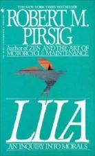Lila: An Inquiry Into Morals - Mass Market Paperback By Robert M. Pirsig - GOOD