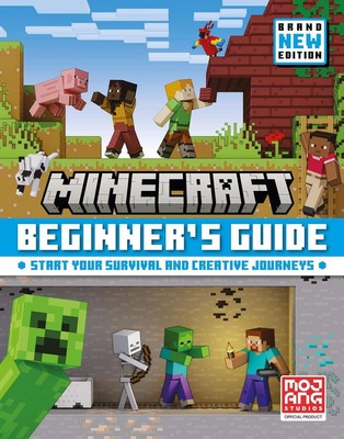 Minecraft Beginner s Guide All New Edition: Komplett neu und verbessert Official Minecr