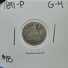 1891 P Seated Liberty Dime. Estimated Good 4.  A1020.