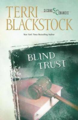Blind Trust (Second Chances Series #3) - Paperback By Blackstock, Terri - GOOD