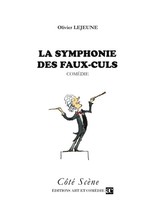 La Symphonie Des Faux-Culs | Olivier Lejeune | Taschenbuch | Côté Scène | 2015