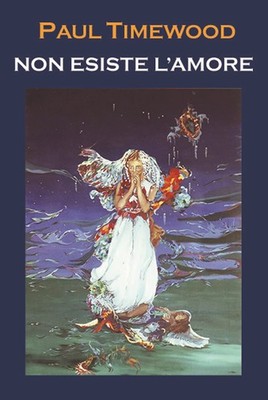 Paul Timewood Non esiste l'amore. Love? (Taschenbuch) (US IMPORT)