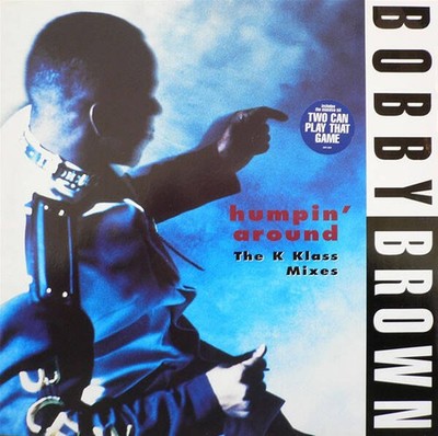 Bobby Brown - Humpin' Around (The K Klass Mixes) (VINYL)