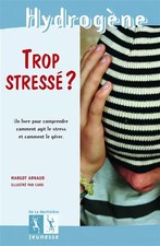 Zu gestresst ?. Ein Buch, um zu verstehen, wie Stress wirkt und wie Ge
