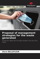 Steve Bellefleur | Proposal Of Management Strategies For The Waste Generated