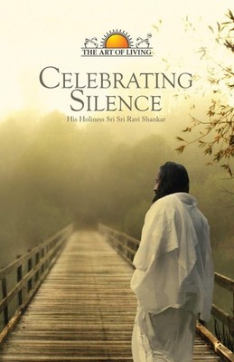 Celebrating Silence - paperback Shankar, Sri Sri Ravi