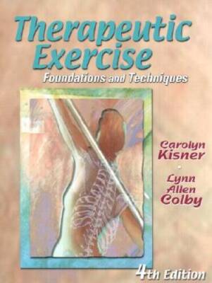 Therapeutic Exercise: Foundations and Techniques, 4th Edition - GOOD