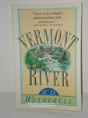 Vermont River - Paperback By Wetherell, W D - GOOD