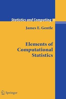 Elements of Computational Statistics by James E Gentle: Used