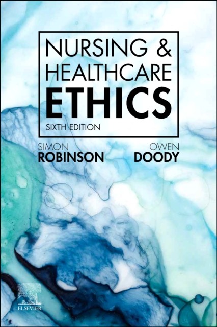 Nursing & Healthcare Ethics by Owen  Doody (Paperback Book)