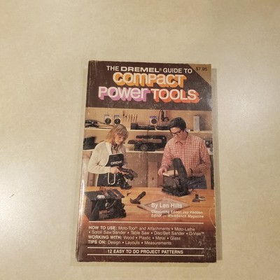 The Dremel Guide to Compact Power Tools paperback w/ project patterns 1981