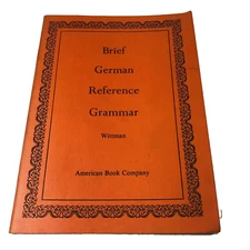 Brief German reference Grammer by Nora E. Wittman 1954