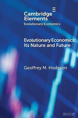 Evolutionary Economics Its Nature and Future Hodgson Paperback 9781108738002