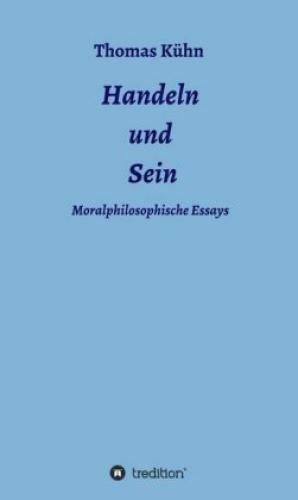 Thumbnail - Handeln Und Sein Moralphilosophische Essays 5522