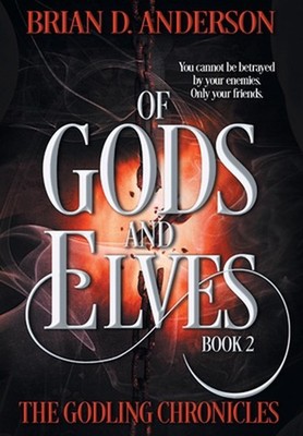 Of Gods and Elves by Brian D. Anderson Hardcover Book