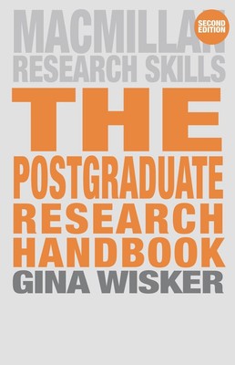 The Postgraduate Research Handbook: Succeed with your MA, MPhil, EdD and PhD 2nd