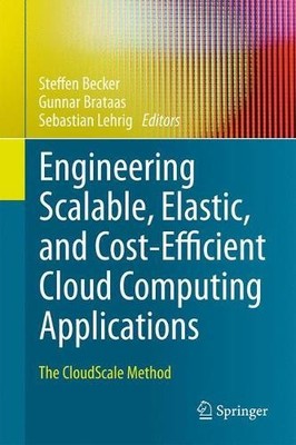 Engineering Scalable, Elastic, and Cost-Efficient Cloud Compu... - 9783319542850