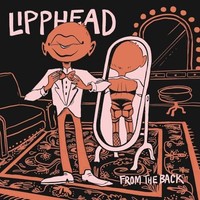 Liphead - From The Back Lp Release Date 15/09/23 This Can Change! - - G3Z