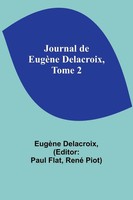 EugèNe Delacroix | Journal De EugèNe Delacroix, Tome 2 | Taschenbuch | Englisch