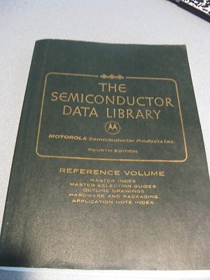Motorola Data Book SEMICONDUCTOR DATA LIBRARY Reference Volume 4th Edition 1973