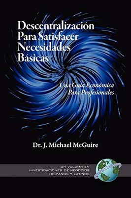 Descentralizacion para Satisfacer N..., McGuire, J. Mic