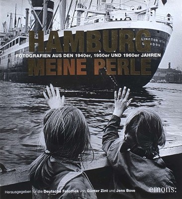 HAMBURG MEINE PERLE Fotografien aus den 1940er, 1950er, 1960er Jahren Bildband