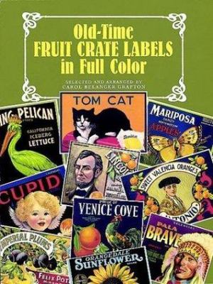 Old-Time Fruit Crate Labels in Full Color (Dover Pictorial Archive Series)