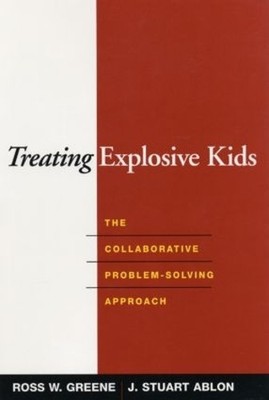 J. Stuart Ablon Ross W. Greene Treating Explosive Kids (Gebundene Ausgabe)