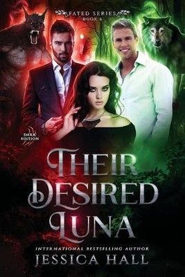Their Desired Luna: Dark Edition by Jessica Hall Paperback Book