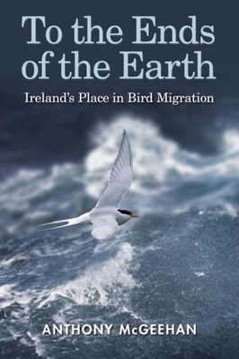To the Ends of the Earth by Anthony McGeehan (Hardback Book)