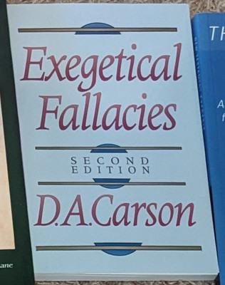 Exegetical Fallacies (2nd Edition) by by D. A. Carson - PAPERBACK
