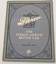 The Pierce-arrow Motor Car 1901-1938 Bernard J. Weis - Republished 1981