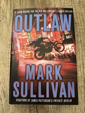 SIGNED 1st Edition 1st Printing OUTLAW: A Robin Monarch Novel By Mark Sullivan