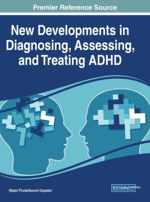 New Developments In Diagnosing, Assessing, And Treating Adhd