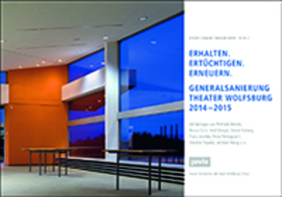 Thumbnail - Erhalten - Ertüchtigen - Erneuern | Generalsanierung Theater Wolfsburg
