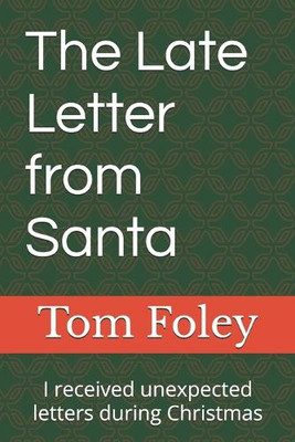 The Late Letter from Santa: I received unexpected letters during Christmas By...
