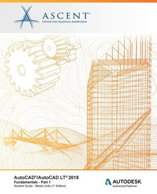 AutoCAD/AutoCAD LT 2018 Fundamentals - Mixed Units: Part 1: Au...