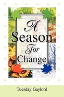Tuesday N. Gaylord | A Season For Change | Taschenbuch | Englisch (2003)