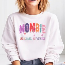 Sudadera Mombie Like A Mom But With Kids Hallowen cuello redondo | Mamá Halloween