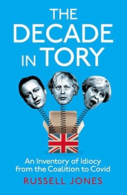 Decade in Tory - Hardcover - GOOD
